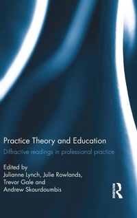 Enlarge image Cover: Practice Theory and Education - Routledge