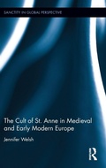 Cover: The Cult of St. Anne in Medieval and Early Modern Europe - Routledge