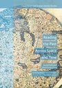 Cover: Reading the Past Across Space and Time - Palgrave MacMillan