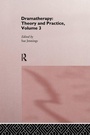 Cover: Dramatherapy: Theory and Practice, Volume 3 - Routledge