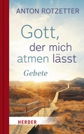 Cover: Gott, der mich atmen l&auml;sst - Verlag Herder