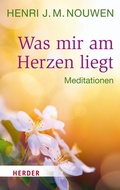 Cover: Was mir am Herzen liegt - Verlag Herder