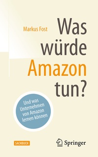 Abbildung von: Was würde Amazon tun? - Springer