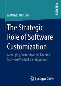 Enlarge image Cover: The Strategic Role of Software Customization - Springer Gabler