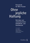 Cover: Ohne jegliche Haftung - Schulthess Juristische Medien