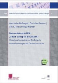 Abbildung von: Datenschutzrecht 2016 "Smart" genug für die Zukunft? - Kassel University Press