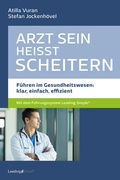 Cover: Arzt sein hei&szlig;t scheitern - J&uuml;nger Medien Verlag