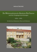 Cover: Die Milit&auml;rmedizinische Akademie Bad Saarow und ihre Vorg&auml;ngereinrichtungen 1954 - 1991 - Westarp BookOnDemand