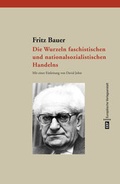 Cover: Die Wurzeln faschistischen und nationalsozialistischen Handelns - CEP Europ&auml;ische Verlagsanstalt