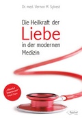 Cover: Die Heilkraft der Liebe in der modernen Medizin - Reichel Verlag