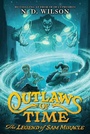 Cover: Outlaws of Time: The Legend of Sam Miracle - Katherine Tegen Books