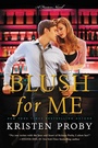 Cover: Blush for Me - William Morrow Paperbacks