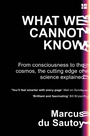 Cover: What We Cannot Know - Fourth Estate Ltd