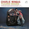 Cover: Tijuana Moods - Sony Music Entertainment Germany GmbH / M&uuml;nchen