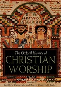 Cover: The Oxford History of Christian Worship - OUP eBook