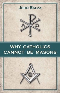 Abbildung von: Why Catholics Cannot Be Masons - TAN Books
