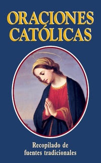 Abbildung von: Oraciones Catolicas (Catholic Prayers-Spanish) - TAN Books