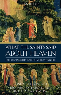 Abbildung von: What the Saints Said About Heaven - TAN Books