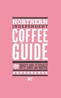 Cover: Northern Independent Coffee Guide: No. 2 - Salt Media Ltd