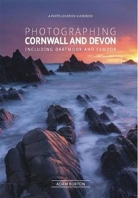 Abbildung von: Photographing Cornwall and Devon - FotoVue Limited