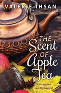 Cover: The Scent of Apple Tea - Willow Bench Books