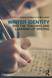 Enlarge image Cover: Writer Identity and the Teaching and Learning of Writing - Routledge