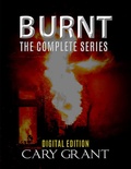 Cover: Burnt - The Complete Series - Lulu.com