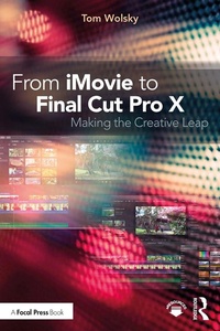 Abbildung von: From iMovie to Final Cut Pro X - Routledge