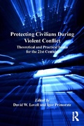 Cover: Protecting Civilians During Violent Conflict - Routledge