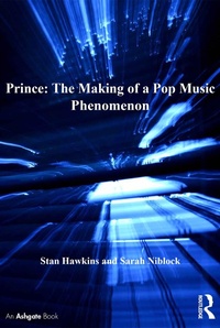 Abbildung von: Prince: The Making of a Pop Music Phenomenon - Routledge