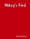 Cover: Mikey's Find - Lulu.com