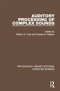 Enlarge image Cover: Auditory Processing of Complex Sounds - Routledge