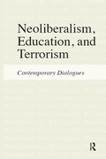 Cover: Neoliberalism, Education, and Terrorism - Routledge