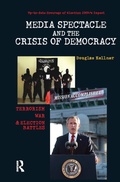 Cover: Media Spectacle and the Crisis of Democracy - Routledge