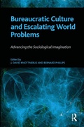 Cover: Bureaucratic Culture and Escalating World Problems - Routledge