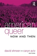 Cover: American Queer, Now and Then - Routledge