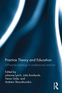 Cover: Practice Theory and Education - Routledge