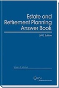 Cover: Estate & Retirement Planning Answer Book, 2013 Edition - CCH Incorporated