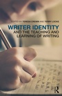 Cover: Writer Identity and the Teaching and Learning of Writing - Routledge