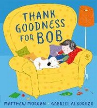 Enlarge image Cover: Thank Goodness for Bob - Farshore