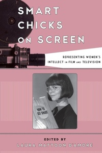 Enlarge image Cover: Smart Chicks on Screen - Rowman & Littlefield Publishers