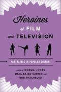 Cover: Heroines of Film and Television - Rowman & Littlefield Publishers