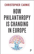 Cover: How Philanthropy Is Changing in Europe - Policy Press