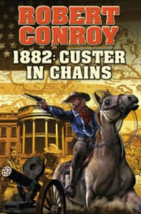 Enlarge image Cover: 1882: CUSTER IN CHAINS - Baen Books