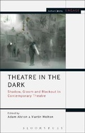 Cover: Theatre in the Dark - Methuen Drama