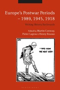 Cover: Europe's Postwar Periods - 1989, 1945, 1918 - Bloomsbury Academic