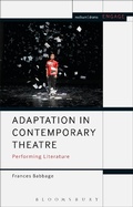 Cover: Adaptation in Contemporary Theatre - Methuen Drama