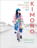 Cover: The Social Life of Kimono - Bloomsbury Academic