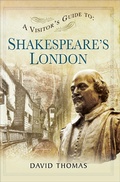 Cover: A Visitor's Guide to Shakespeare's London - Pen & Sword History