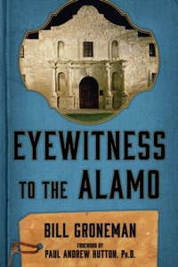 Enlarge image Cover: Eyewitness to the Alamo - Lone Star Books